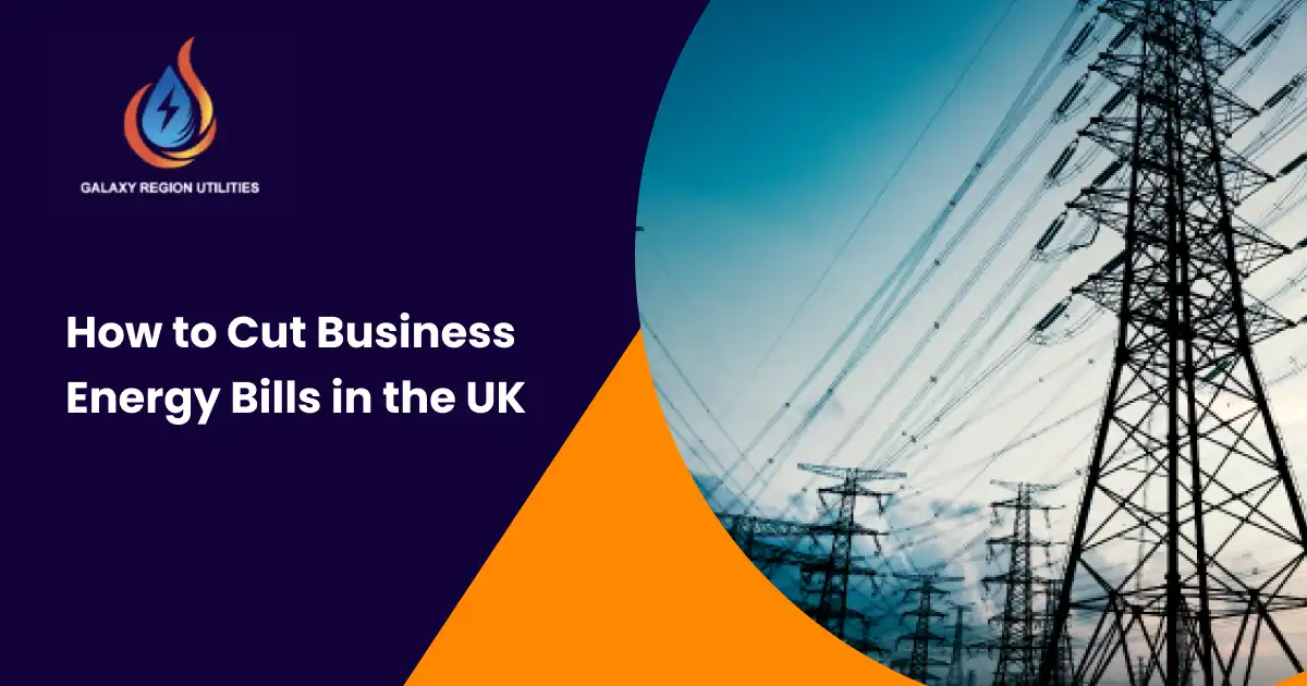 Business energy solutions UK, cutting electricity and gas bills for companies