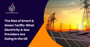 Smart and green electricity and gas providers in the UK - Galaxy Region Utilities