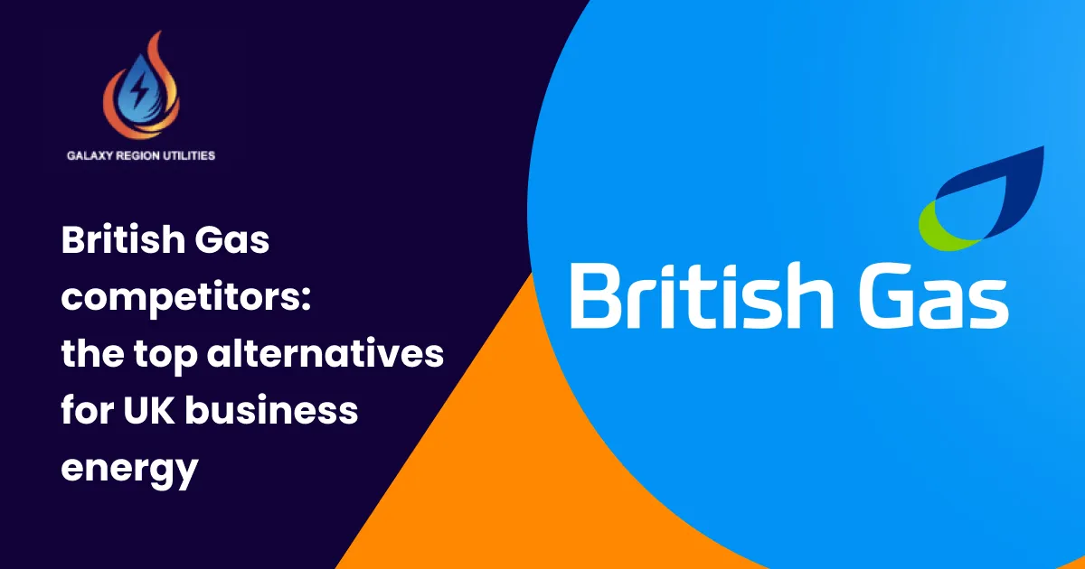 British Gas competitors: the top alternatives for UK business energy (2026)